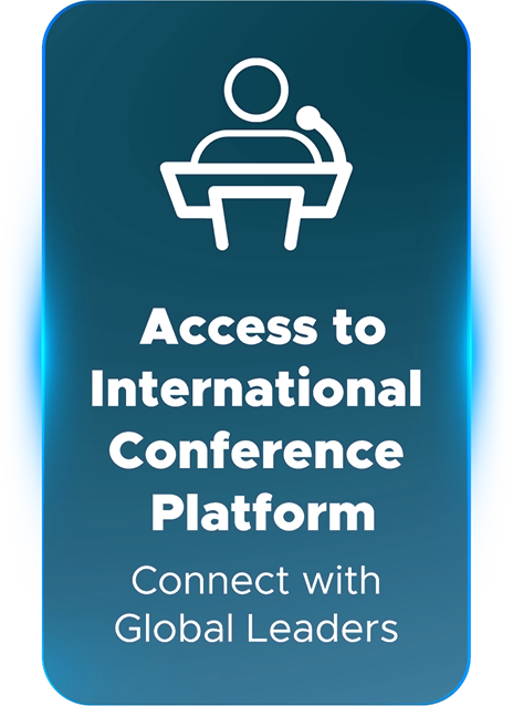Access to International Conference Platform, Connect with Global Leaders
